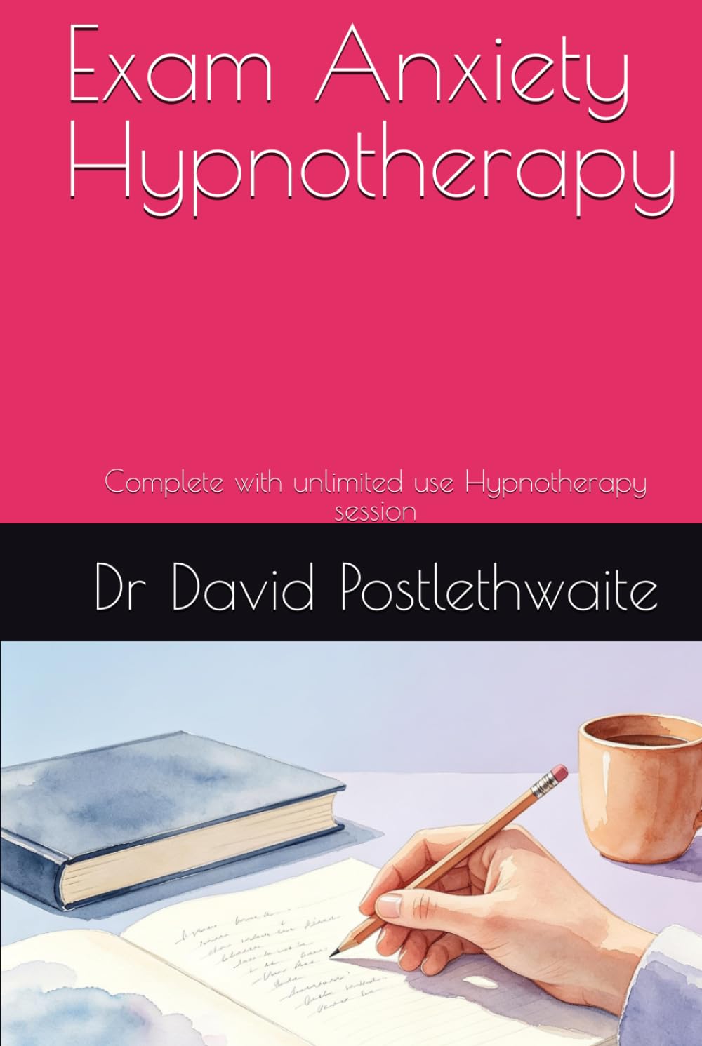 Exam Anxiety Hypnotherapy: Complete with unlimited use Hypnotherapy session (Helping Hypnotherapies)