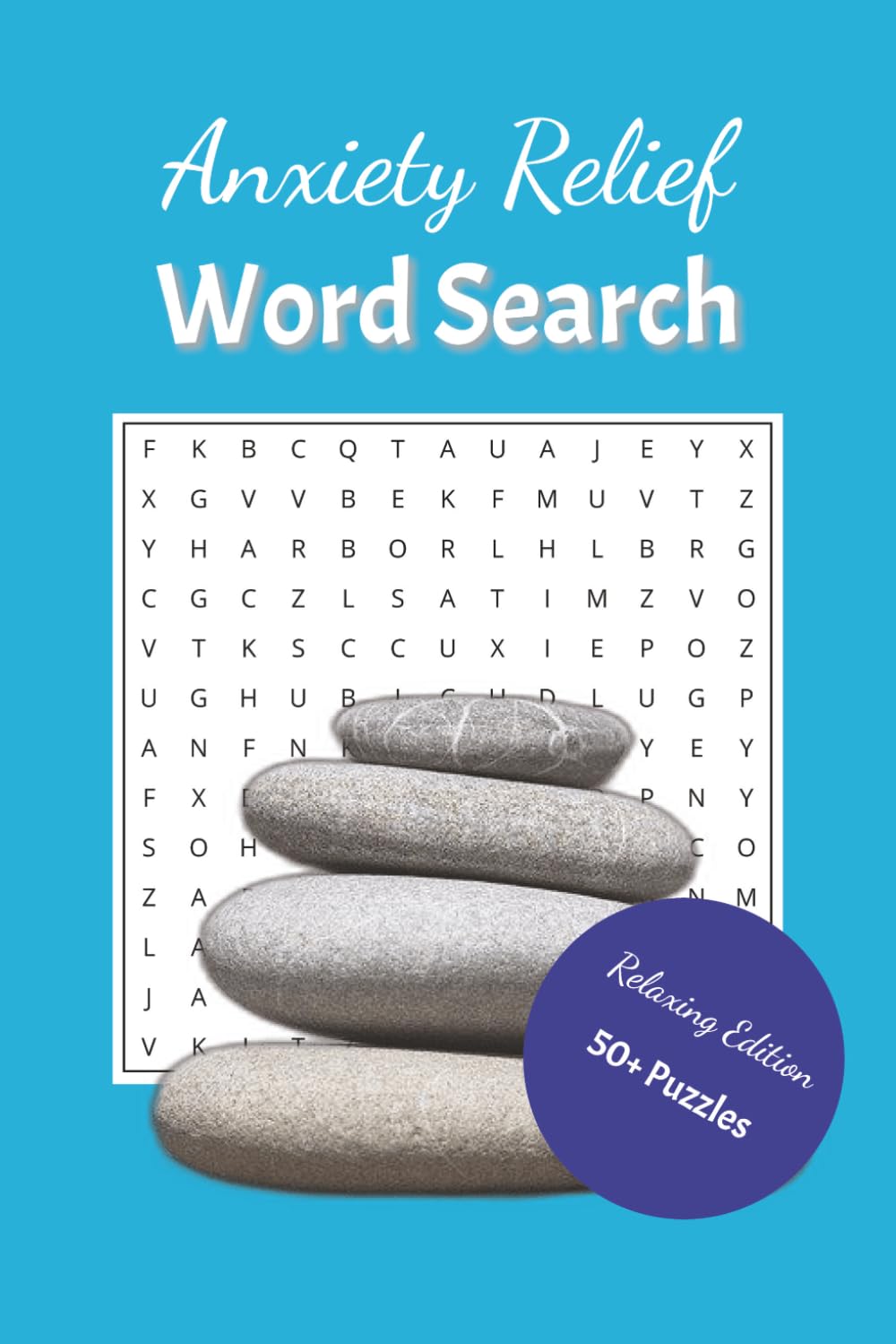 Anxiety Relief Word Search Puzzle Book: Relaxing Word Search with Easy to Read Print about Anxiety Relief, Mindfulness, Calmness and More | 6x9 ... Gift for Vacations, Holidays and Free Times
