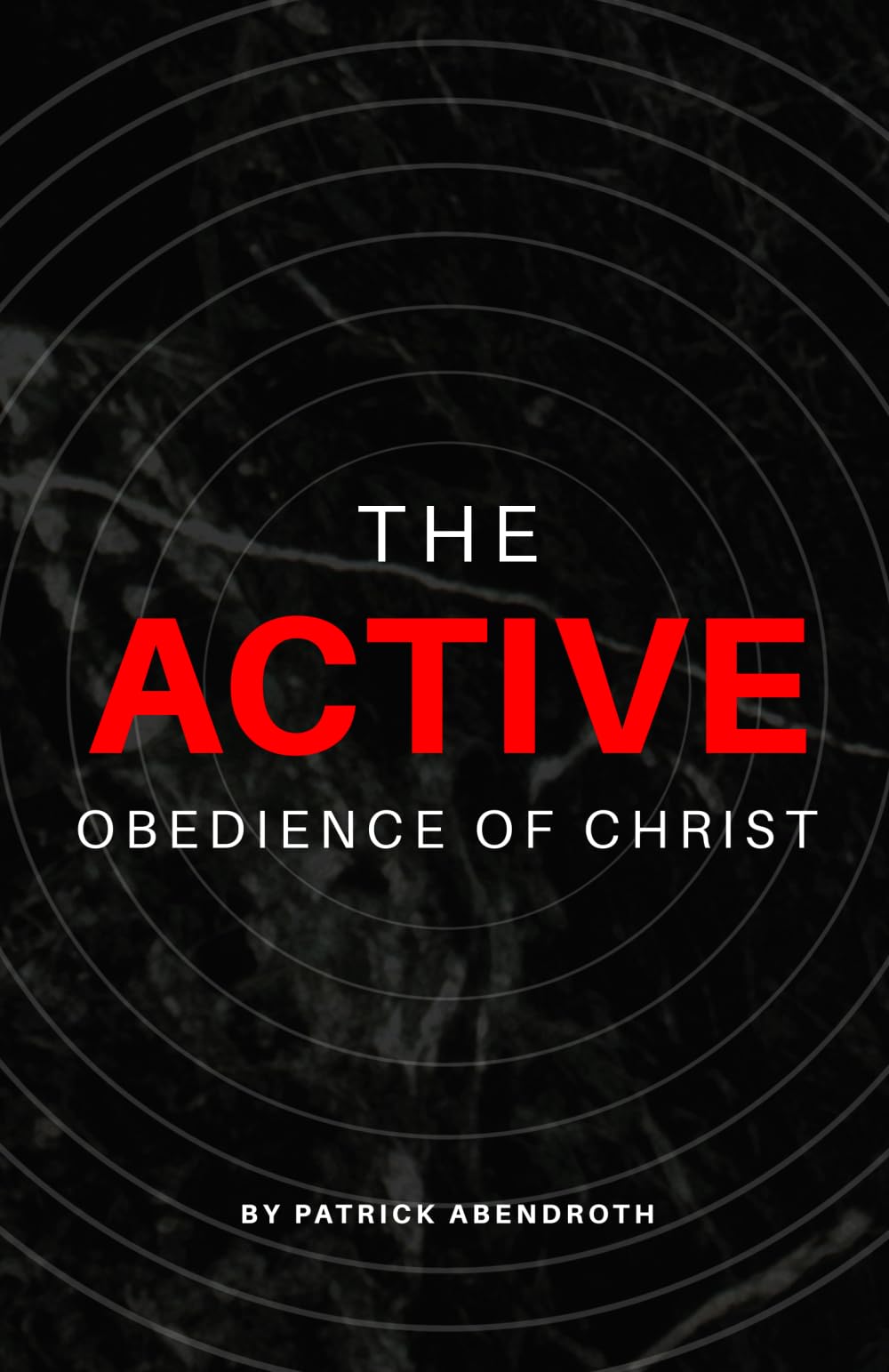 The Active Obedience of Christ