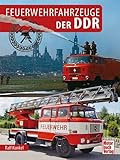 feuerwehr ddr  Feuerwehrfahrzeuge der DDR