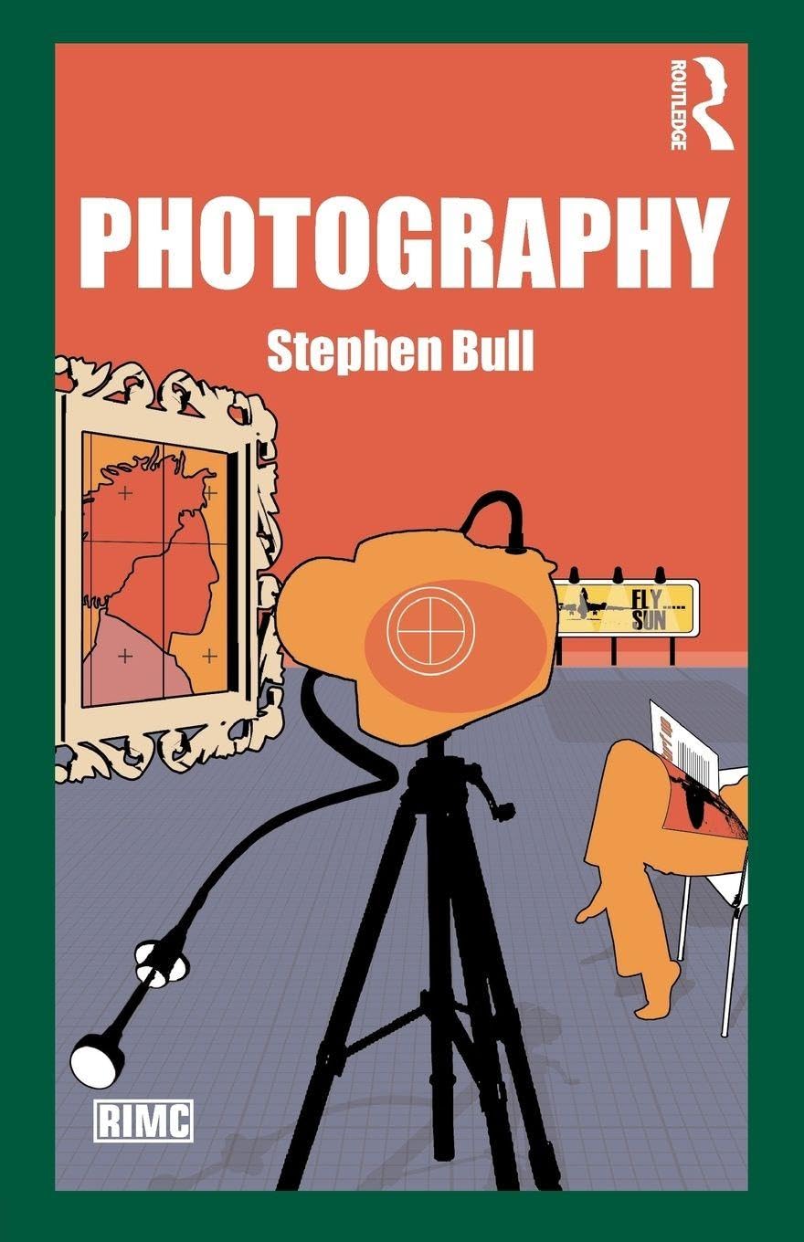 Photography (Routledge Introductions to Media and Communications)