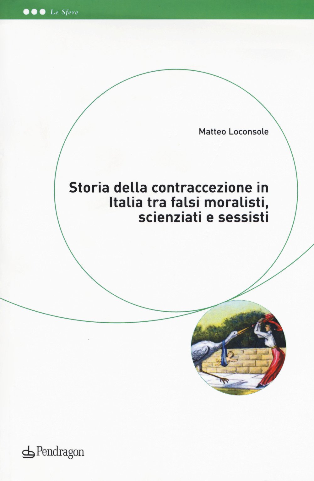 Storia Della Contraccezione In Italia Tra Falsi Moralisti, Scienziati E Sessisti - 4