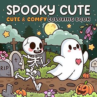 Spooky Cute: Creepy Cute Creatures Coloring Book Cozy Hygge Moments for Relaxation, Perfect for Adults and Teens, Hallowee...