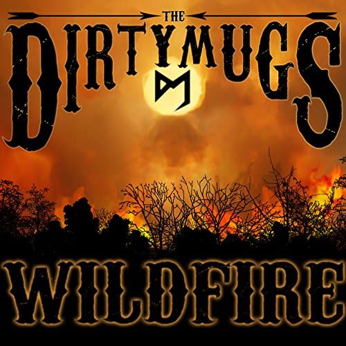 Amazon.co.jp: Wildfire : The Dirty Mugs: デジタルミュージック