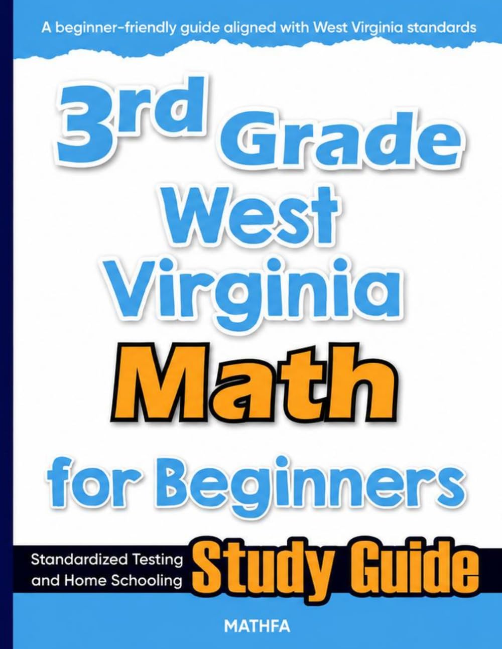 3rd Grade West Virginia Math for Beginners: Standardized Testing and Home Schooling Study Guide