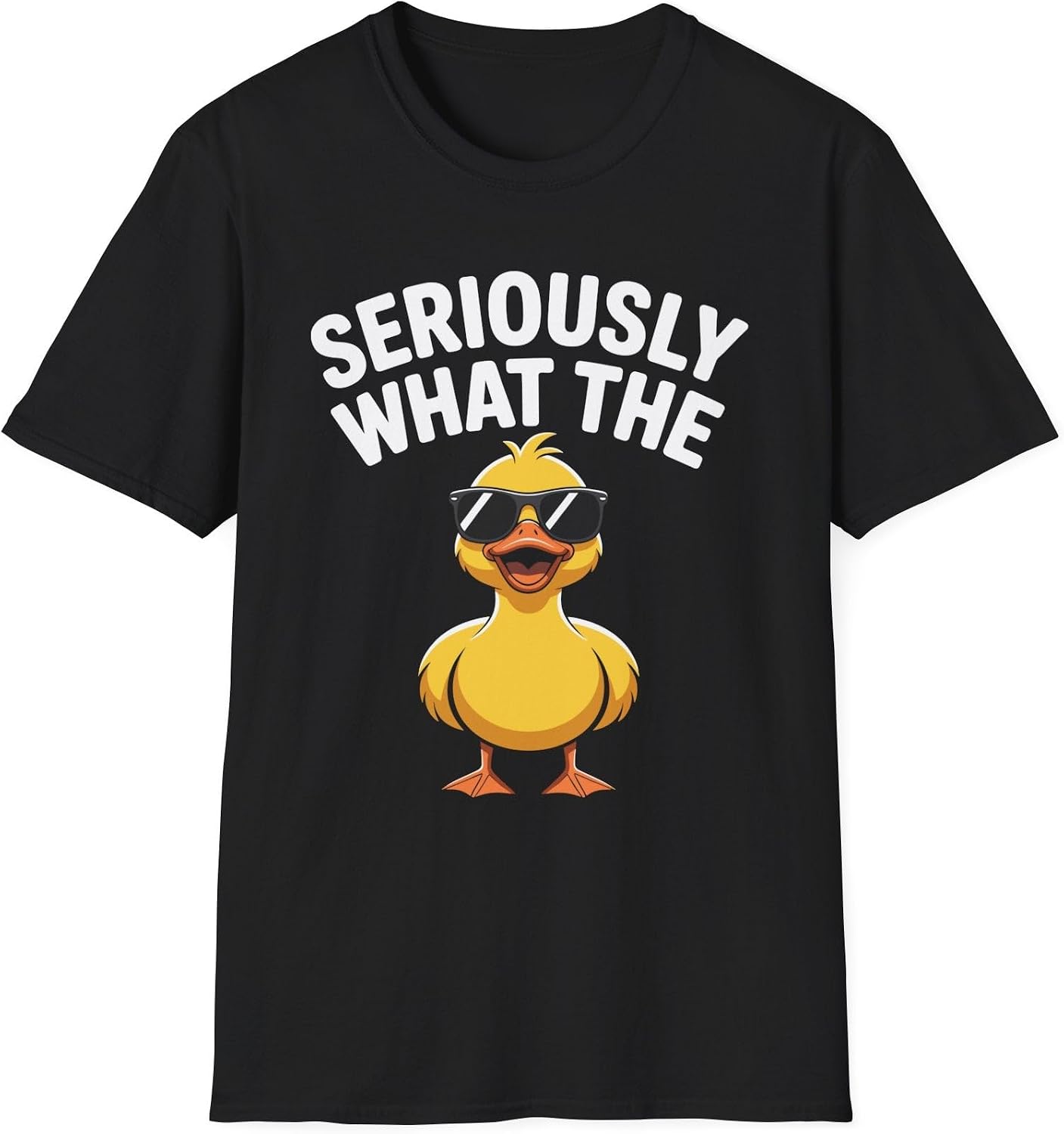 Funny Seriously What The Duck T-Shirt