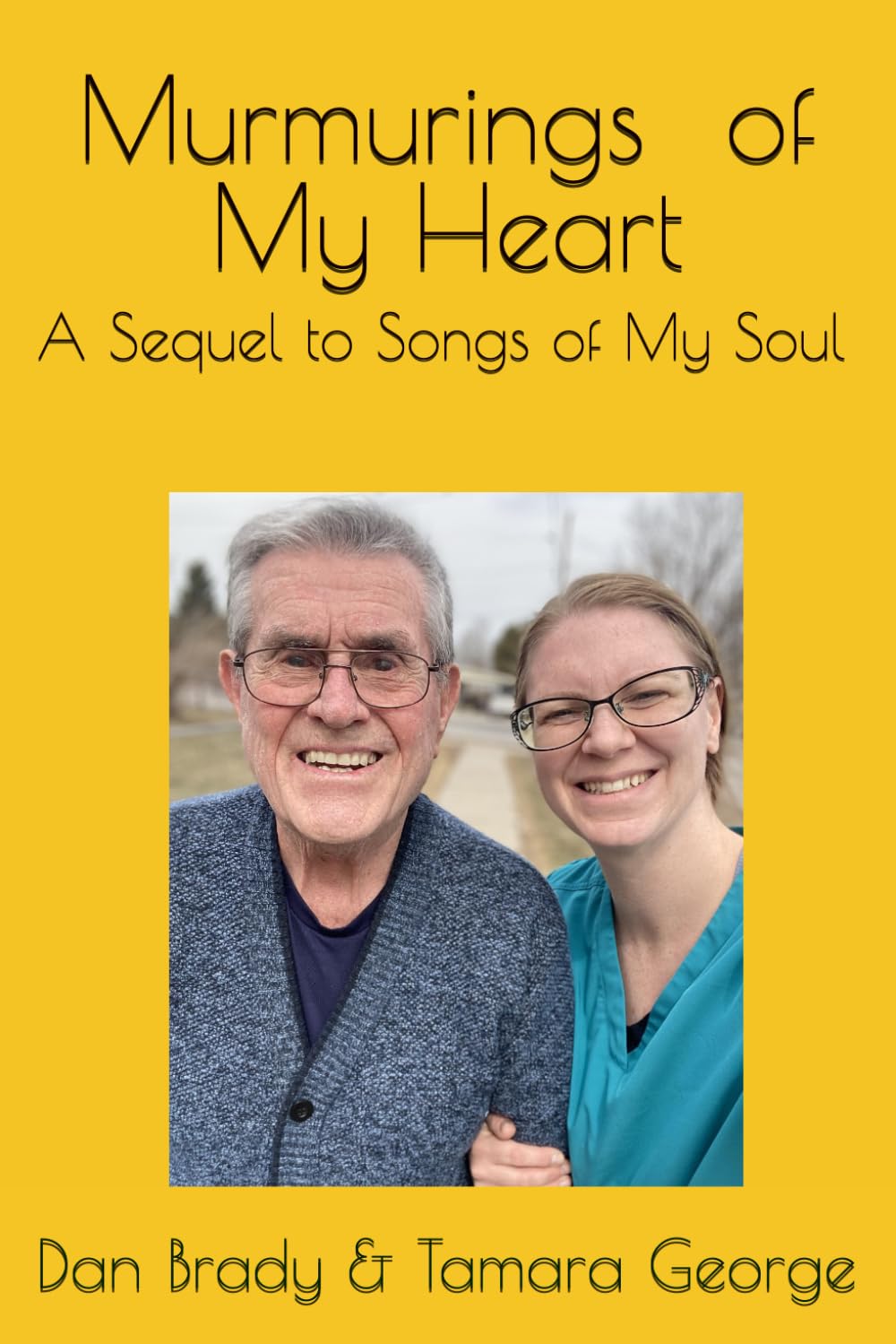 Murmurings of My Heart: A Sequel to Songs of My Soul