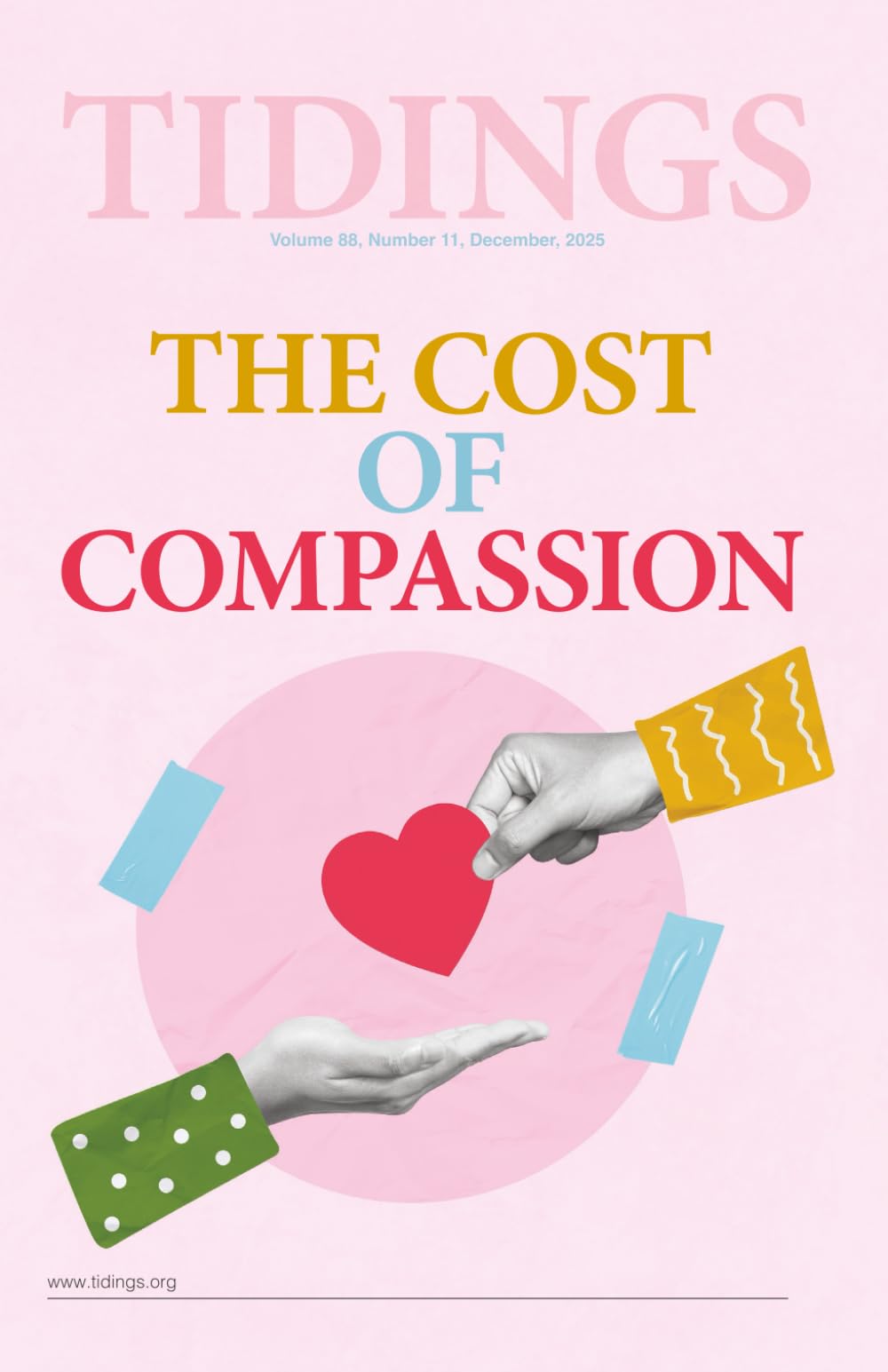 Tidings - Volume 88 - Number 11 - December, 2025: The Cost of Compassion (Christadelphian Tidings Magazine)