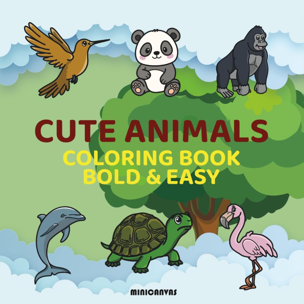 Cute Animals Coloring Book: Coloring Books for Kids and Adults, Bold and Easy, Simple and Big Designs for Relaxation