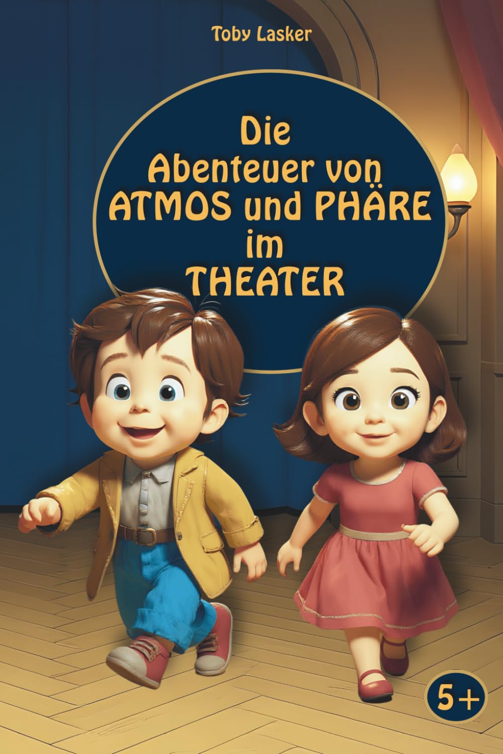 Die Abenteuer von Atmos und Phäre in dem Theater: Kurze Geschichten über das Leben hinter den Kulissen für Kinder