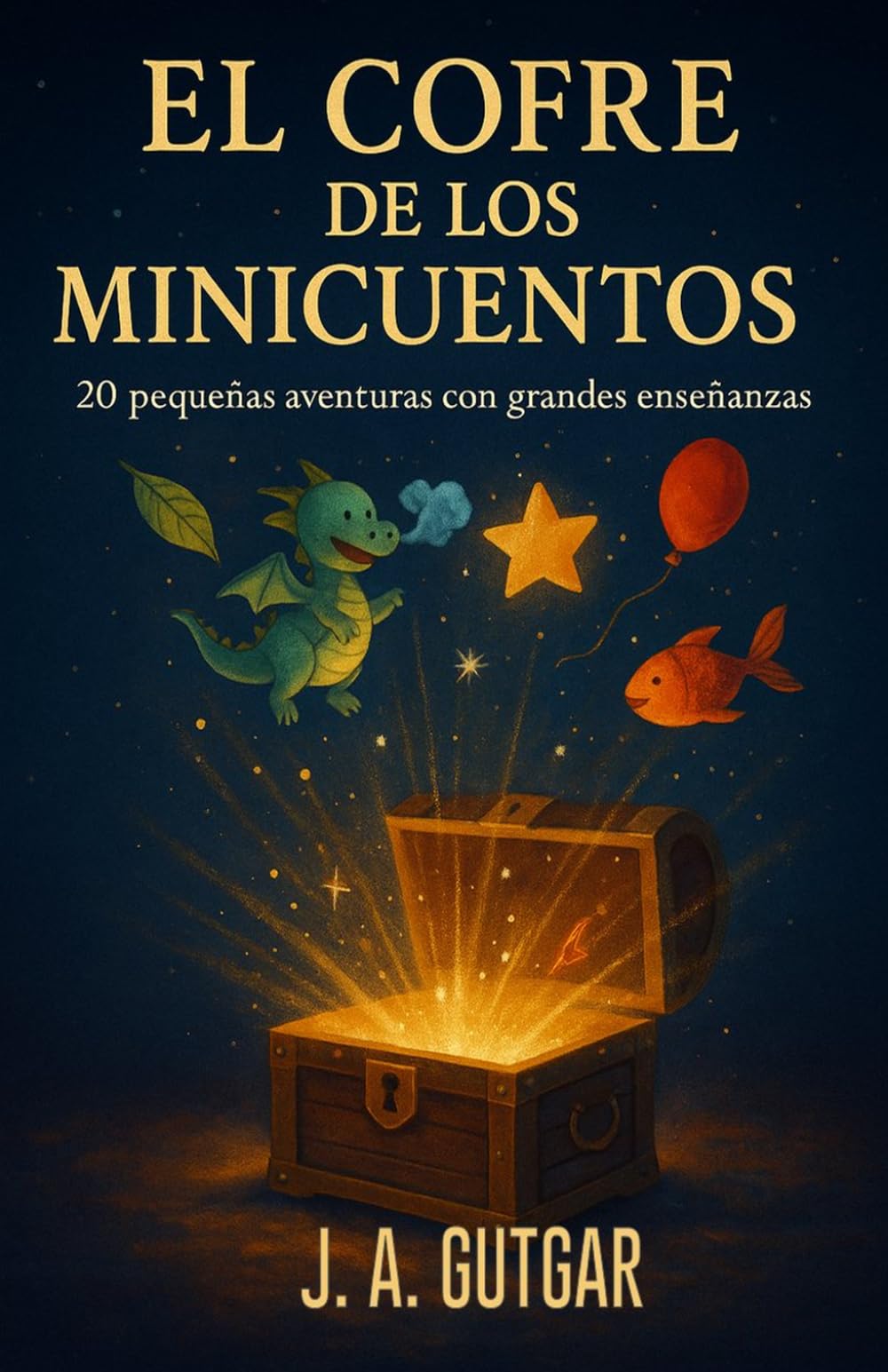 El cofre de los minicuentos: 20 cuentos infantiles cortos con valores y enseñanzas mágicas para niños y niñas (Cuentos para Crecer)