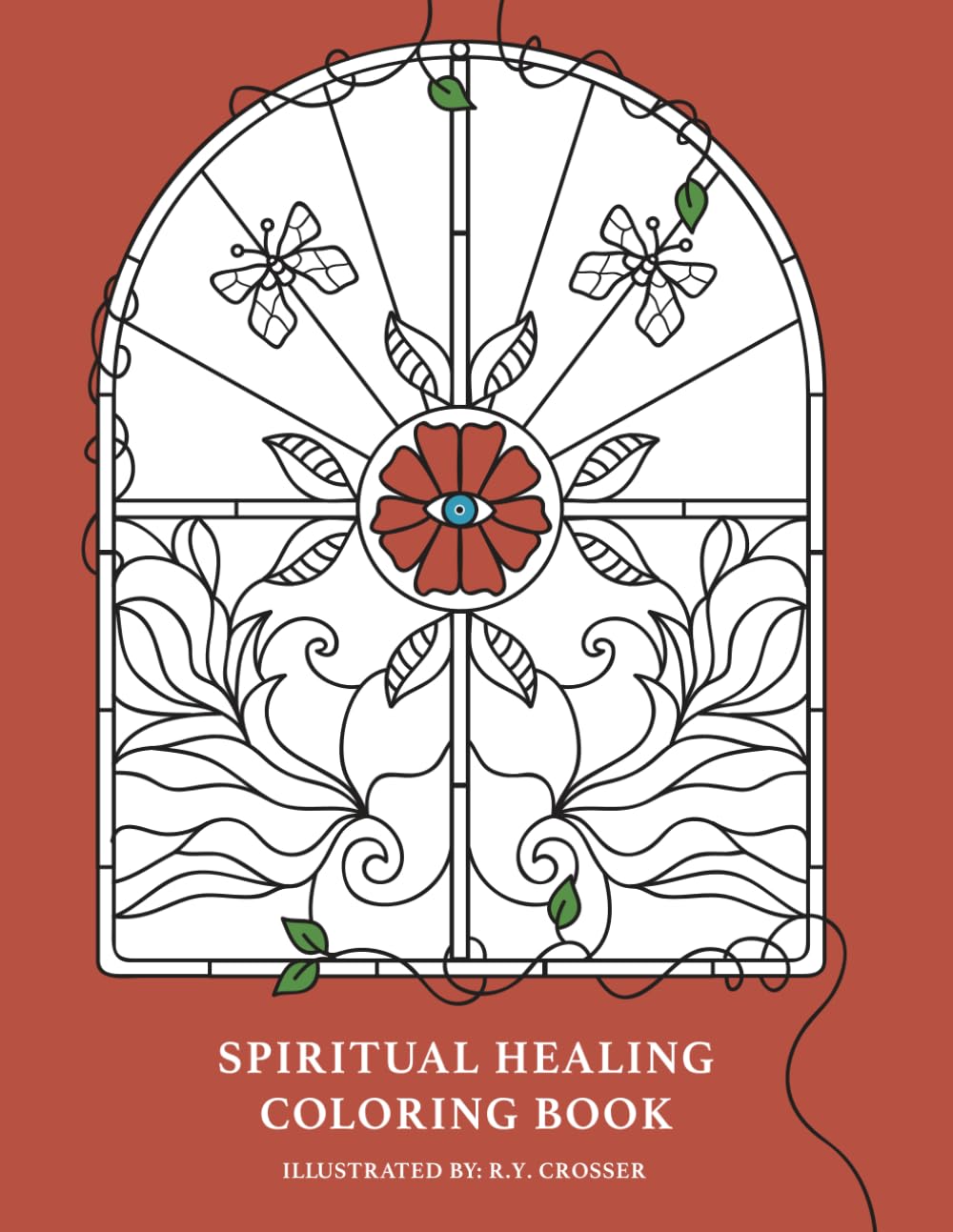 Spiritual Healing Coloring Book: A guided healing journey filled with mandalas, florals, and friendly creatures to help you meditate, manifest, and be mindful.