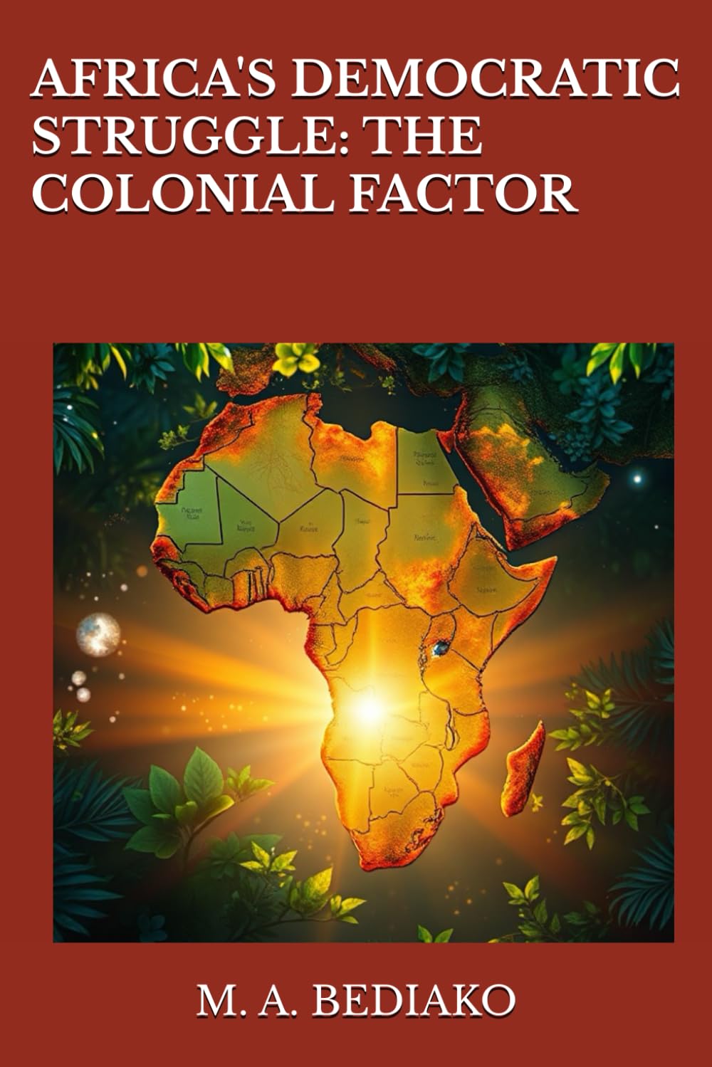 Africa's Democratic Struggle: The Colonial Factor