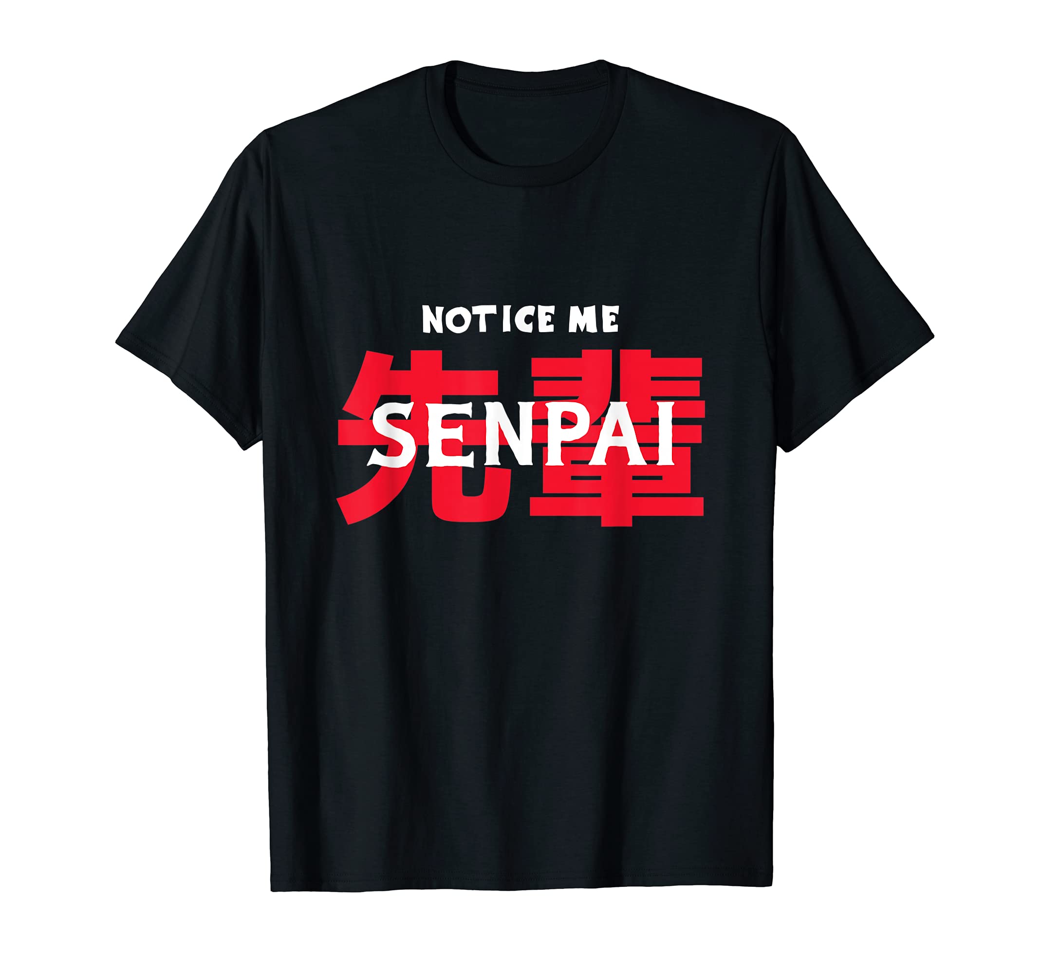 Cute Anime Gift Ideas for SenpaiNotice Me Senpai T-Shirt