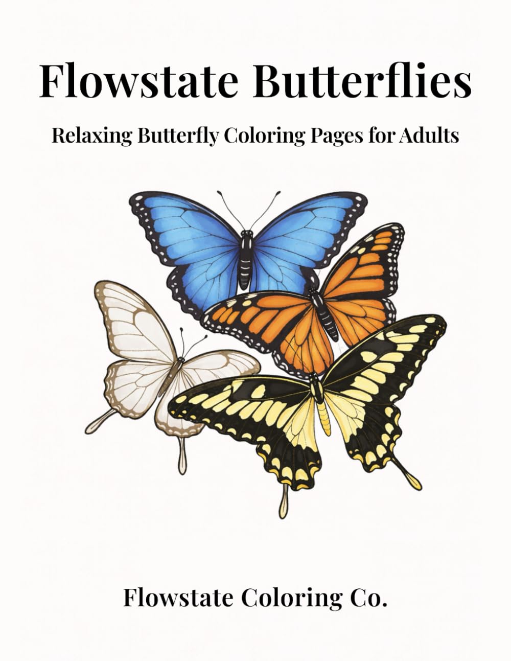 Flowstate Butterflies: Relaxing Butterfly Coloring Pages for Adults (Flowstate Coloring Series)