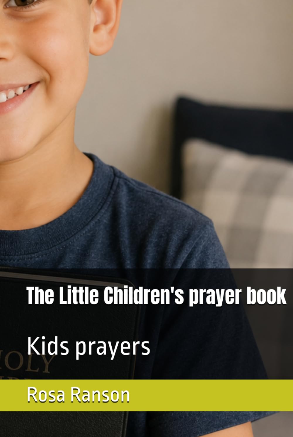 The Little Children's prayer book: Kids prayers