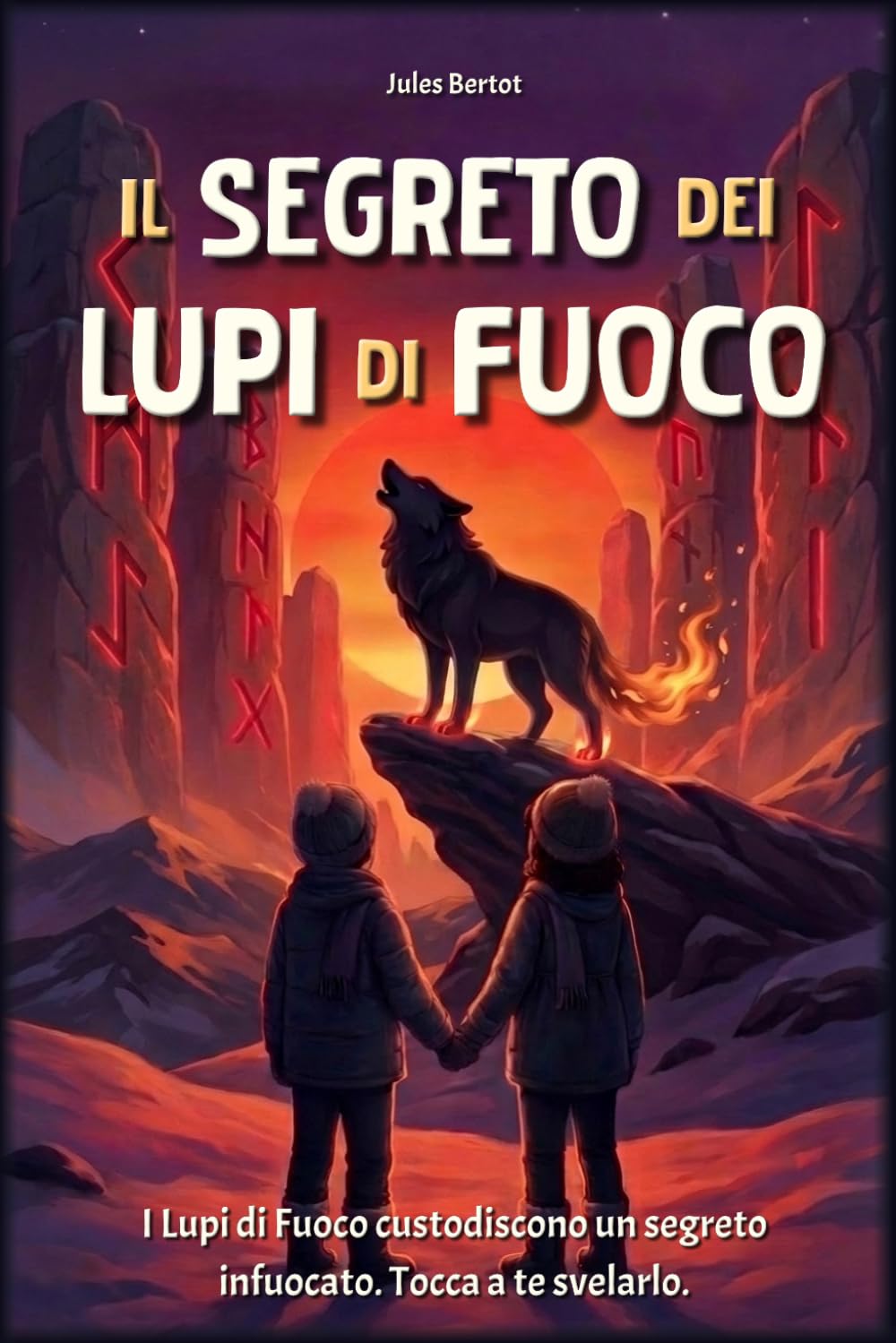Il Segreto dei Lupi di Fuoco: Un romanzo d'avventura illustrato per bambini dagli 8 ai 12 anni, tra misteri e leggende vichinghe (I guardiani dell'Albero del Mondo)