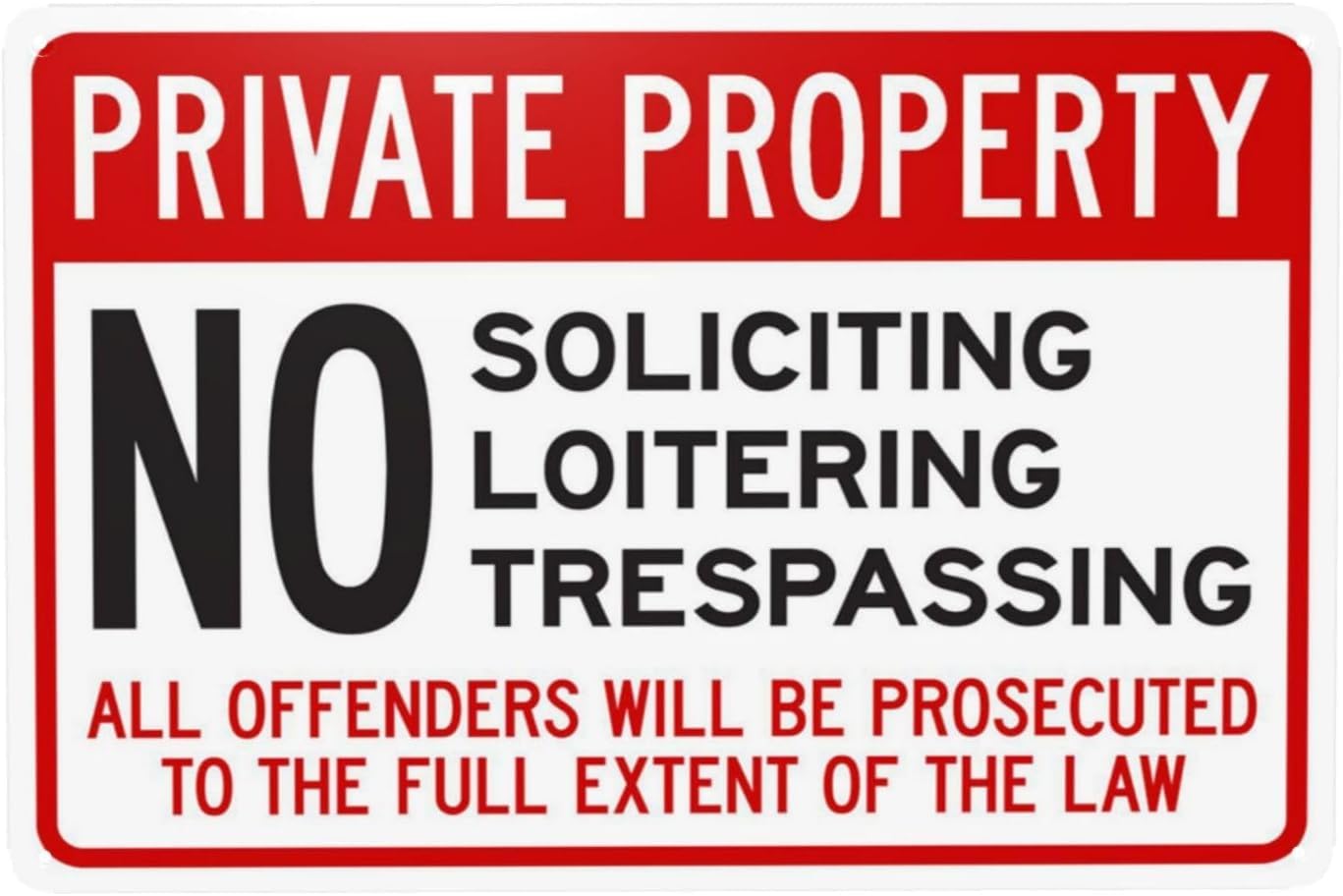No Soliciting Loitering Trespassing Offenders Prosecuted Rust Free Aluminum Warning Sign - Safety Decor with Pre-Drilled Holes for Home, Business - 12x16 Inch​