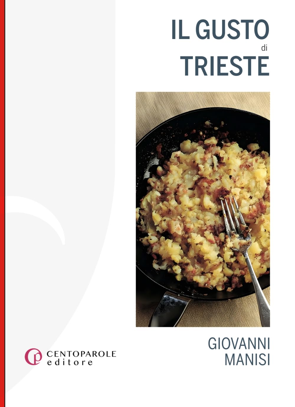 Il gusto di Trieste: Cucinare triestino