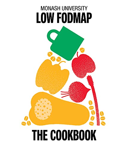  Monash University Low Fodmap: The Cookbook