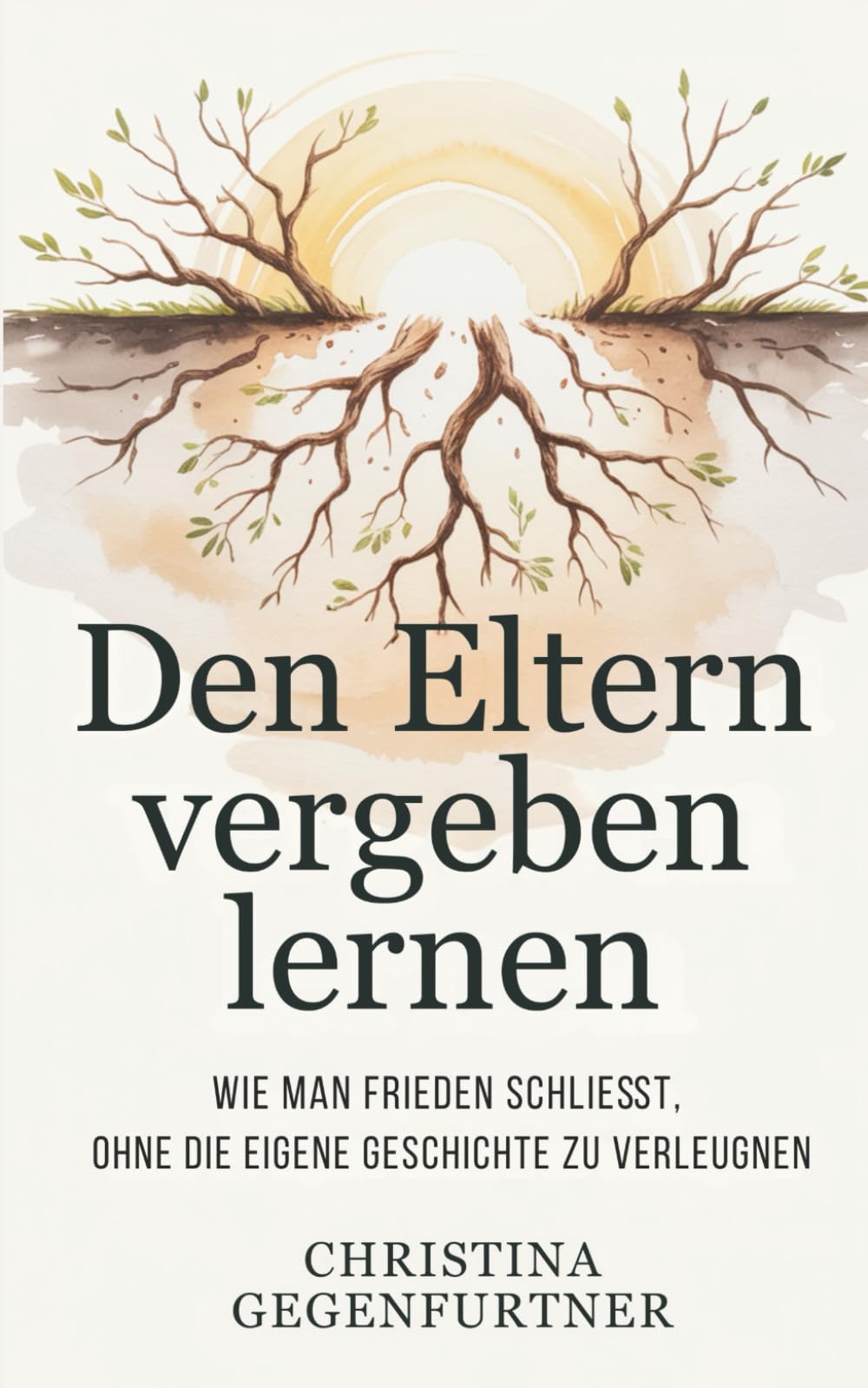 Den Eltern vergeben lernen: Wie man Frieden schließt, ohne die eigene Geschichte zu verleugnen