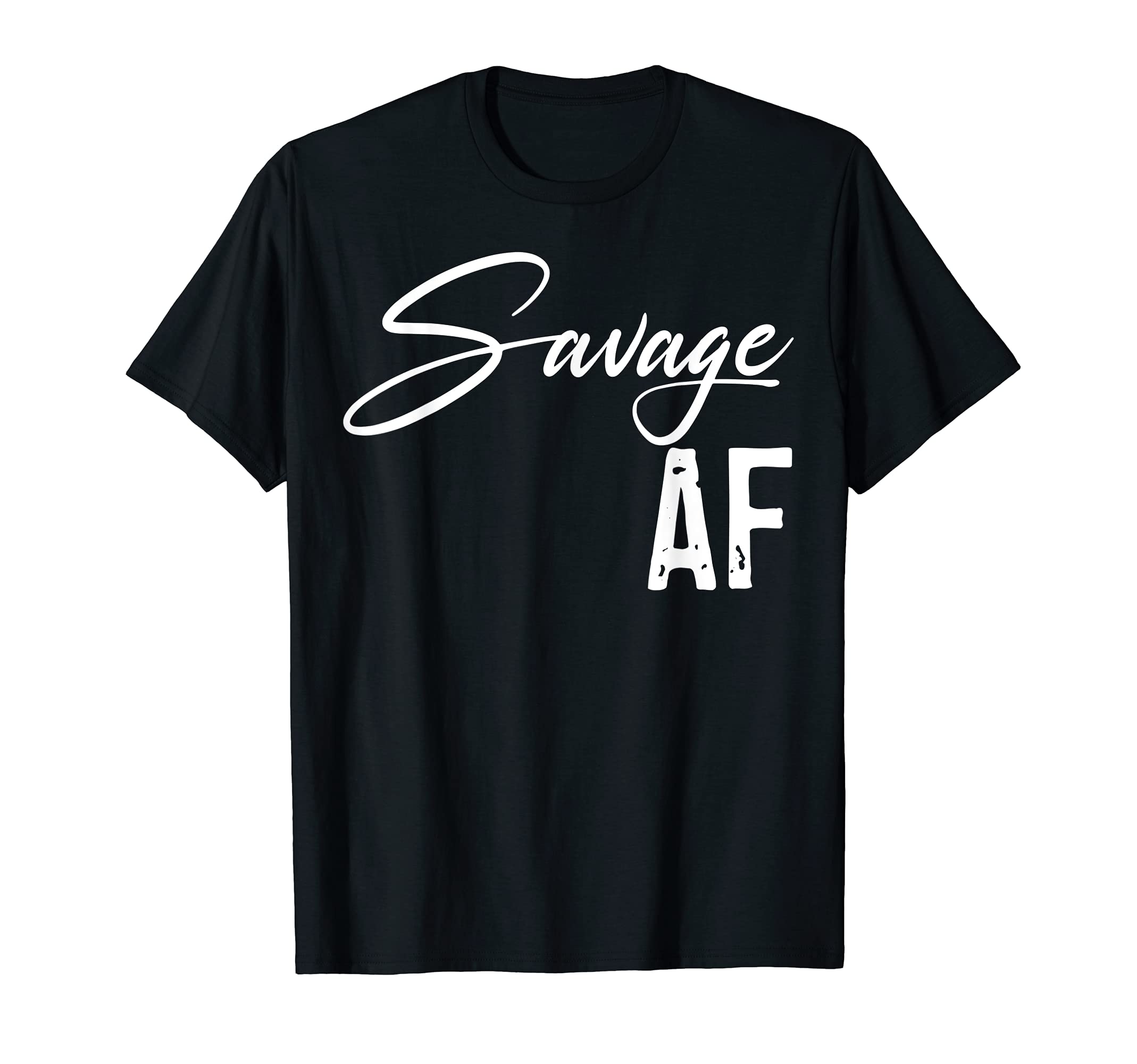 We Savage AF Inc.Savage AF | Urban Style Tops | For Men & Women T-Shirt