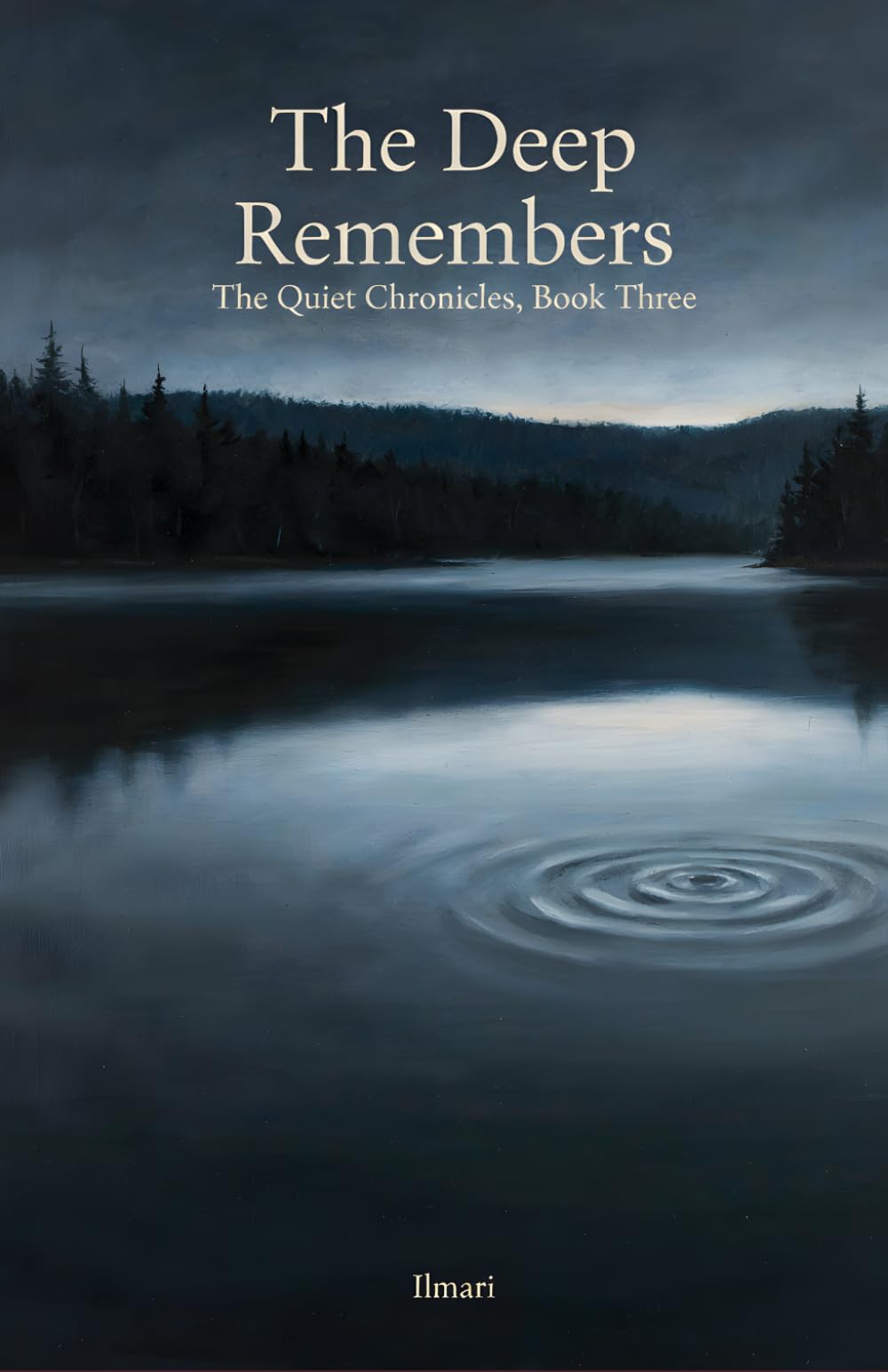 The Deep Remembers: The Quiet Chronicles, Book Three