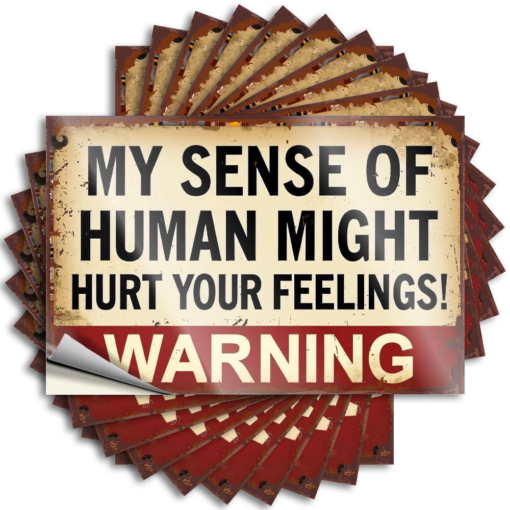 Teen Taupe Saying - My Sense of Human Might Hurt Your Feelings! Hat Waterproof Vinyl Sticker(8X12CM)