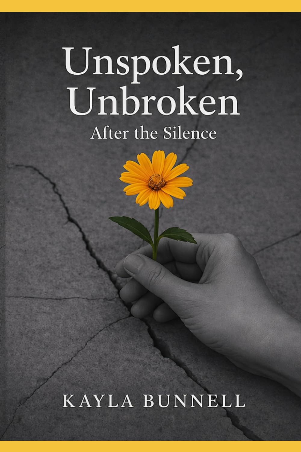 Unspoken, Unbroken: After the Silence