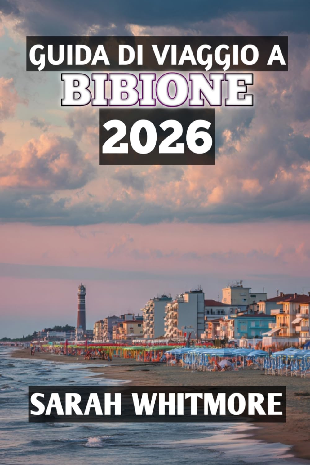 Guida di Viaggio A Bibione 2026
