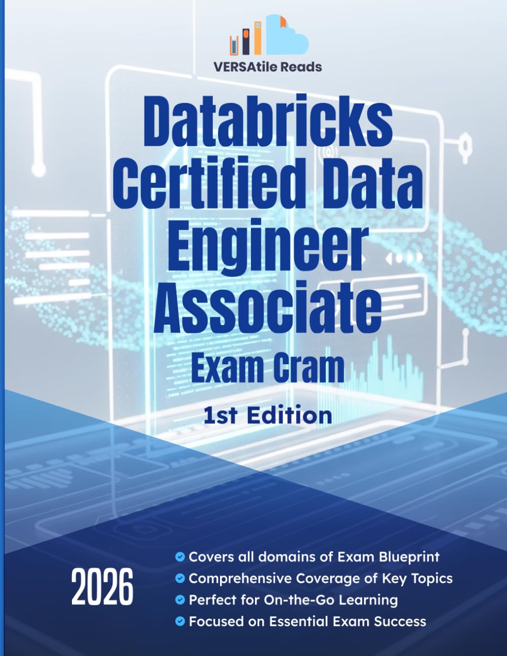 Databricks Certified Data Engineer Associate Exam Cram: 1st Edition - 2026