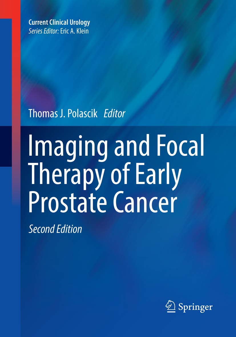 Imaging and Focal Therapy of Early Prostate Cancer (Current Clinical Urology)