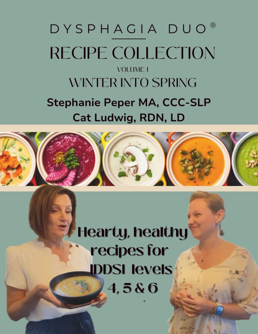 Dysphagia Duo Recipe Collection: Hearty, Healthy Recipes for IDDSI Levels 4, 5 & 6      Paperback – March 26, 2026