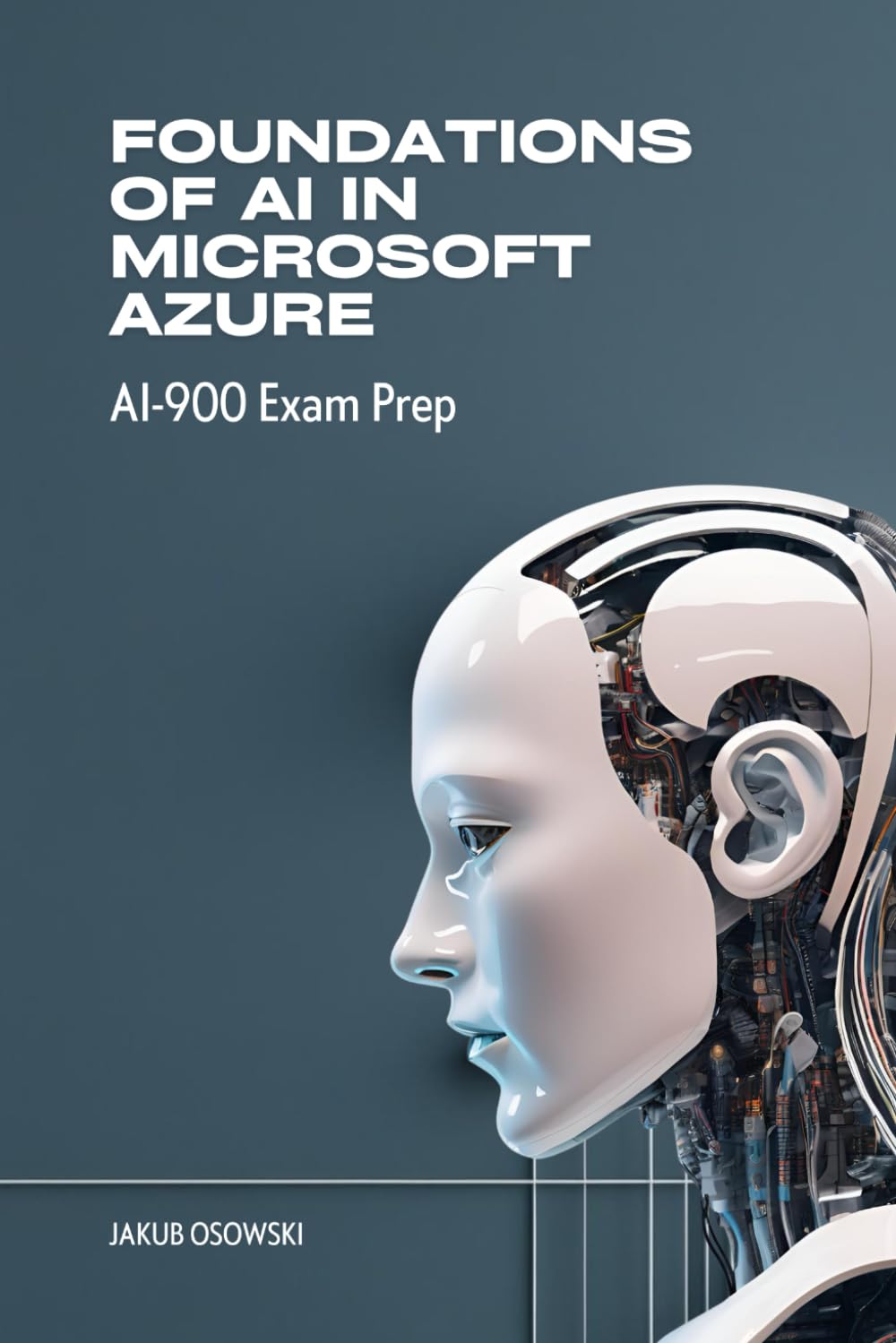 Foundations of AI in Microsoft Azure - AI900 Exam Prep