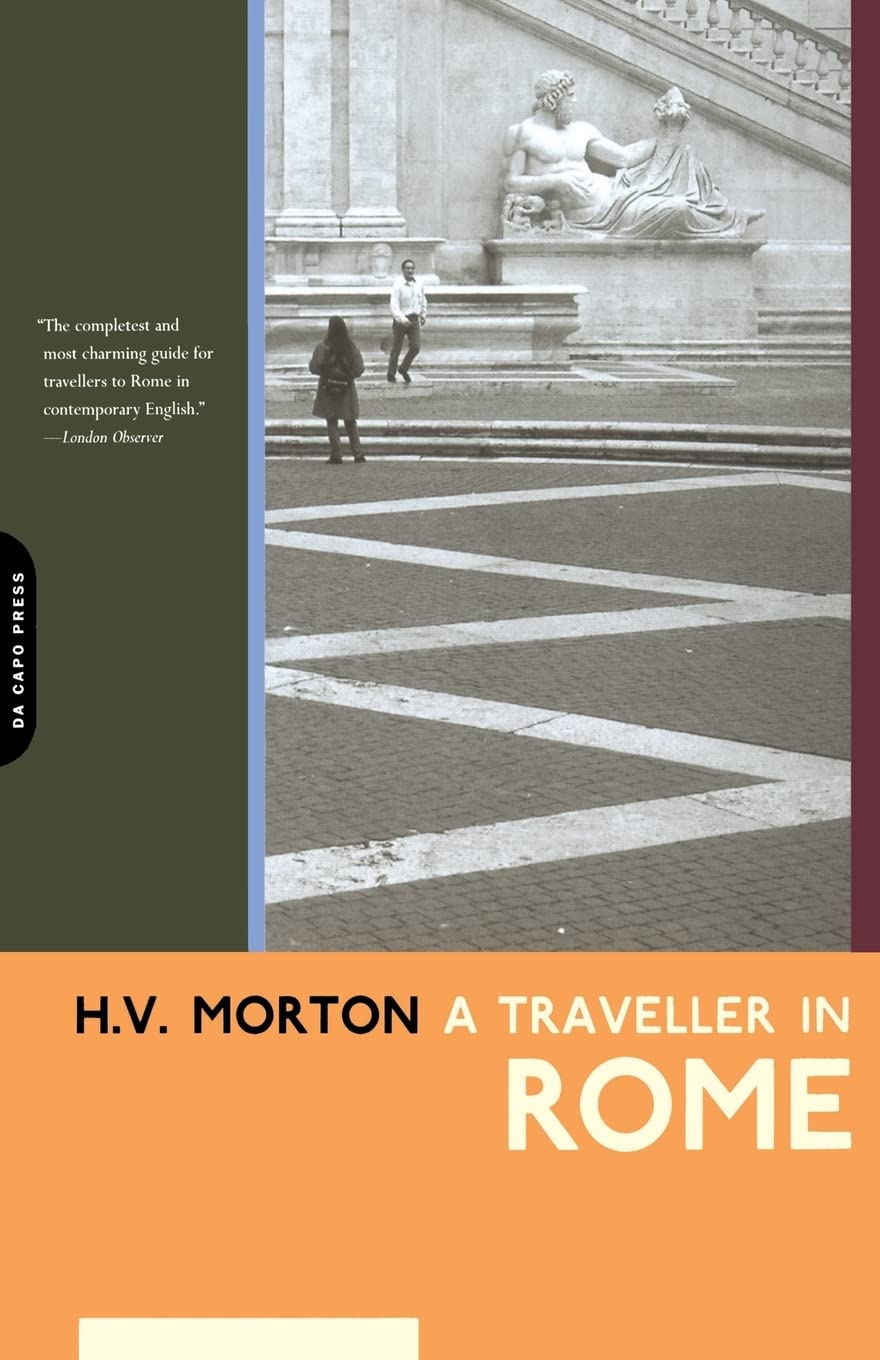 A Traveller In Rome (H.V. Morton),. Morton