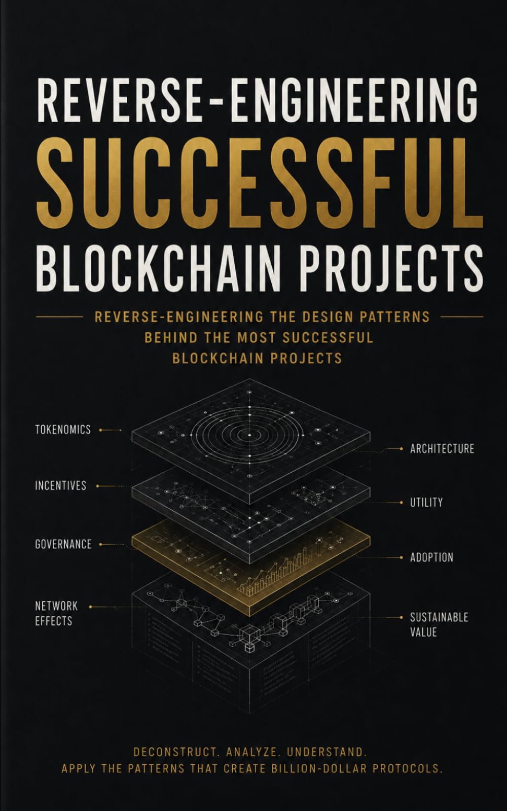 Reverse-Engineering Successful Blockchain Projects: Reverse-Engineering the Design Patterns Behind the Most Successful Blockchain Projects