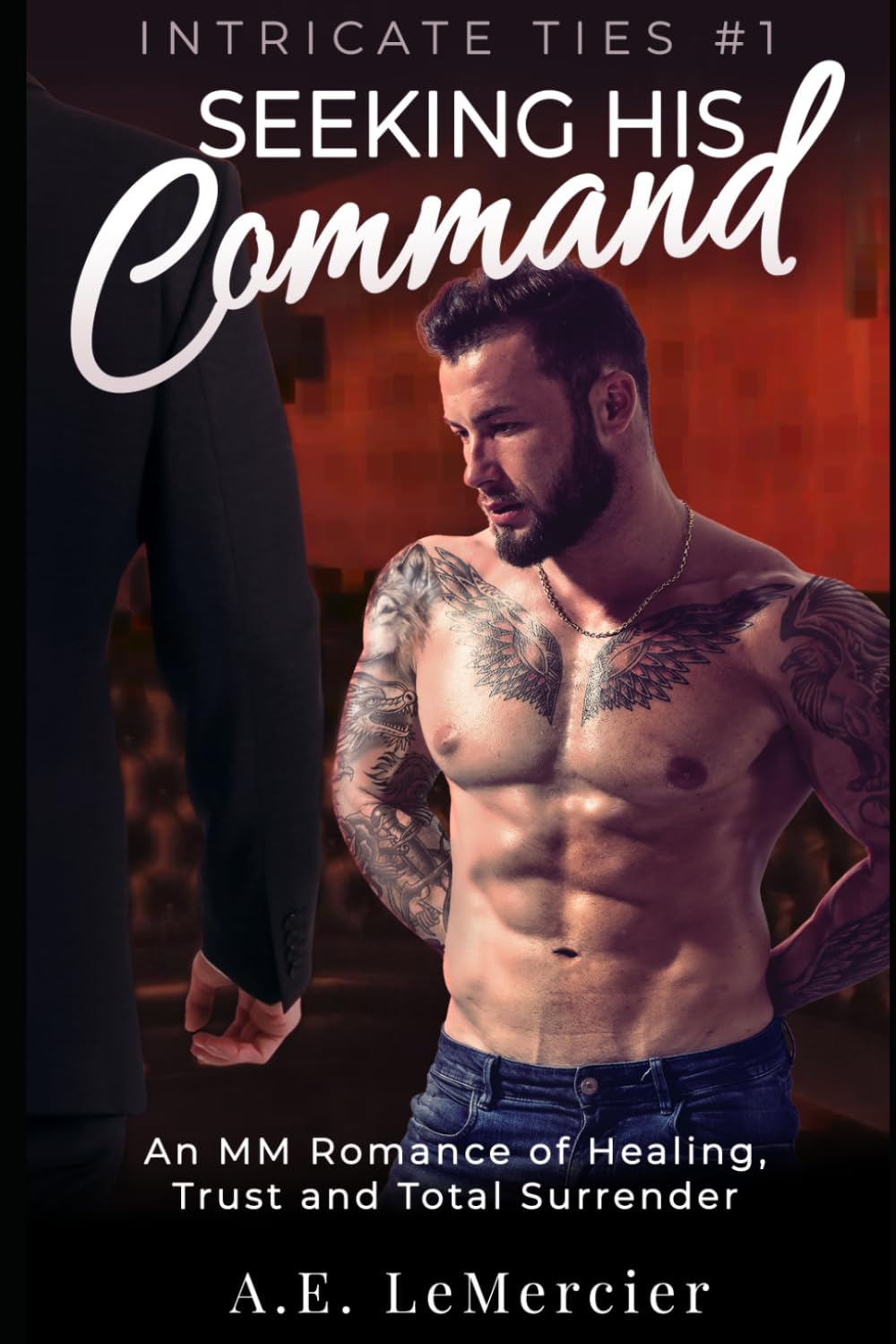 Seeking His Command: An MM Romance of Second Chances (Intricate Ties)