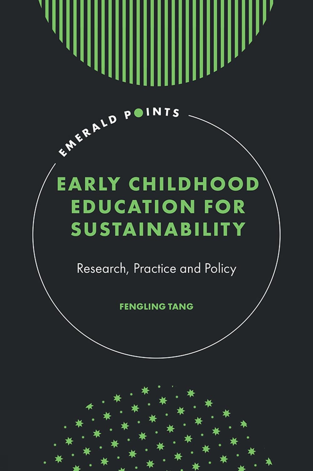 Early Childhood Education for Sustainability : Research, Practice and Policy