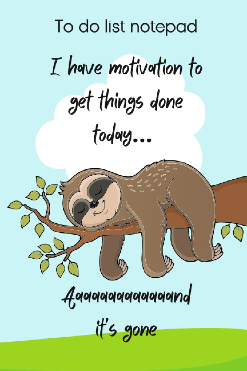 To do list notepad: Funny, cute, sloth, checklist, undated, planner, goals and reminders