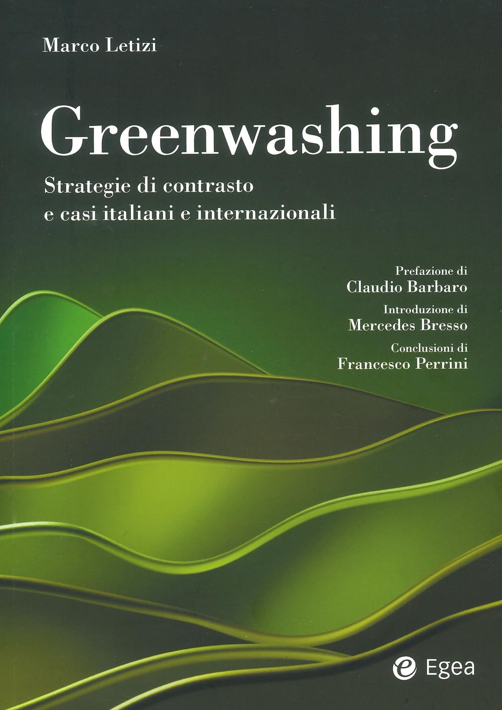 Greenwashing. Strategie Di Contrasto E Casi Italiani E Internazionali - 4