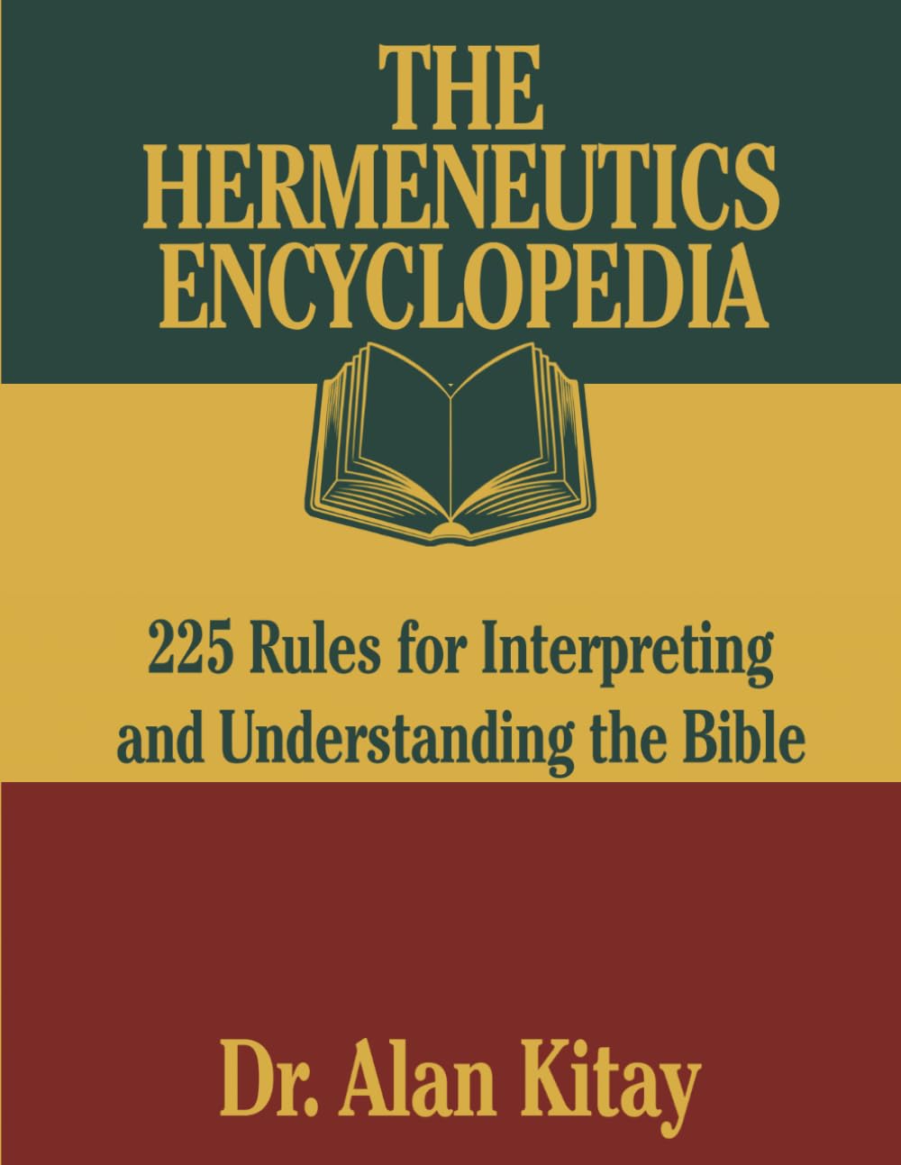 The Hermeneutics Encyclopedia: 225 Rules for Interpreting and Understanding the Bible