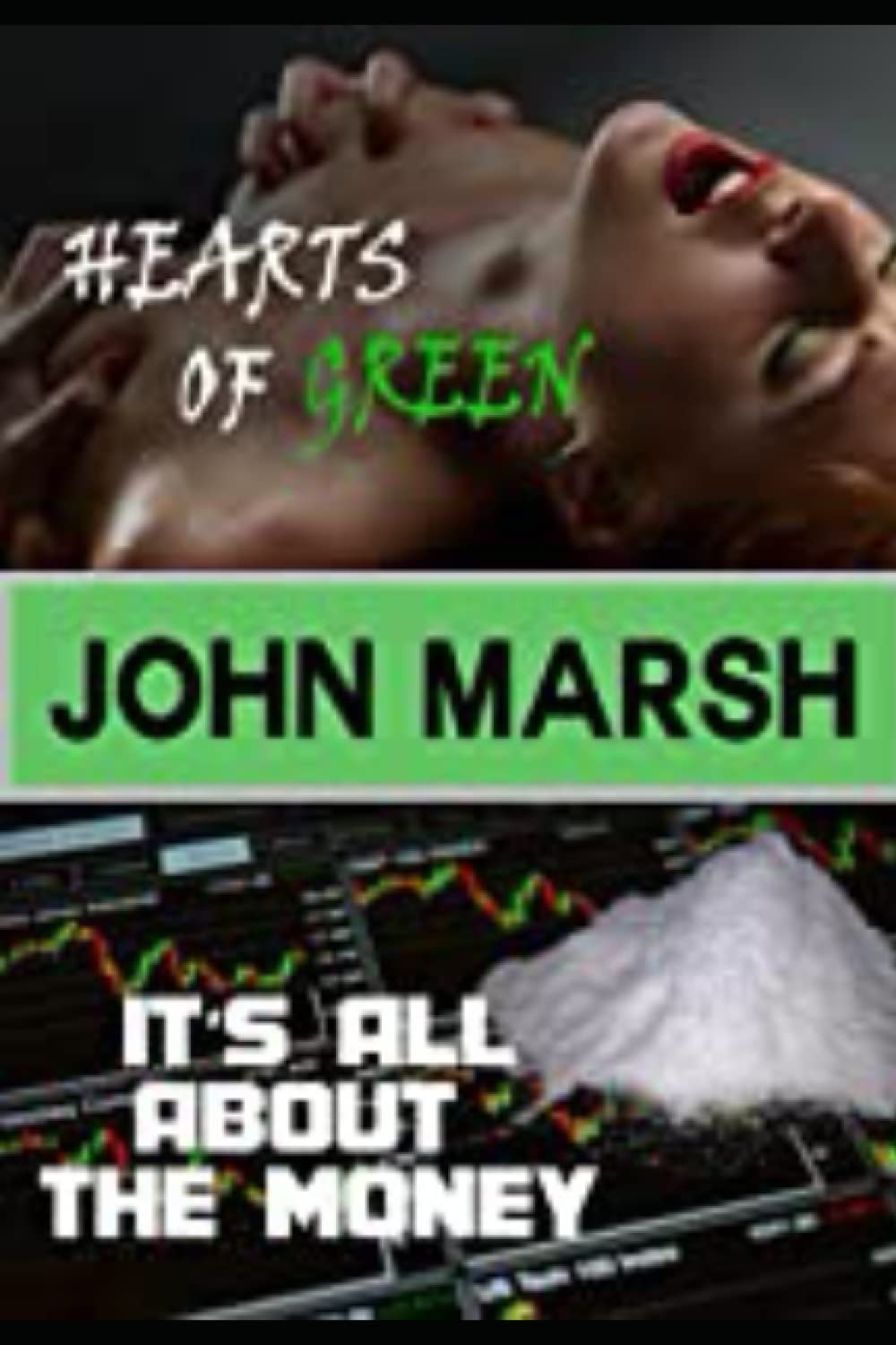 Hearts of Green & It's All About The Money
