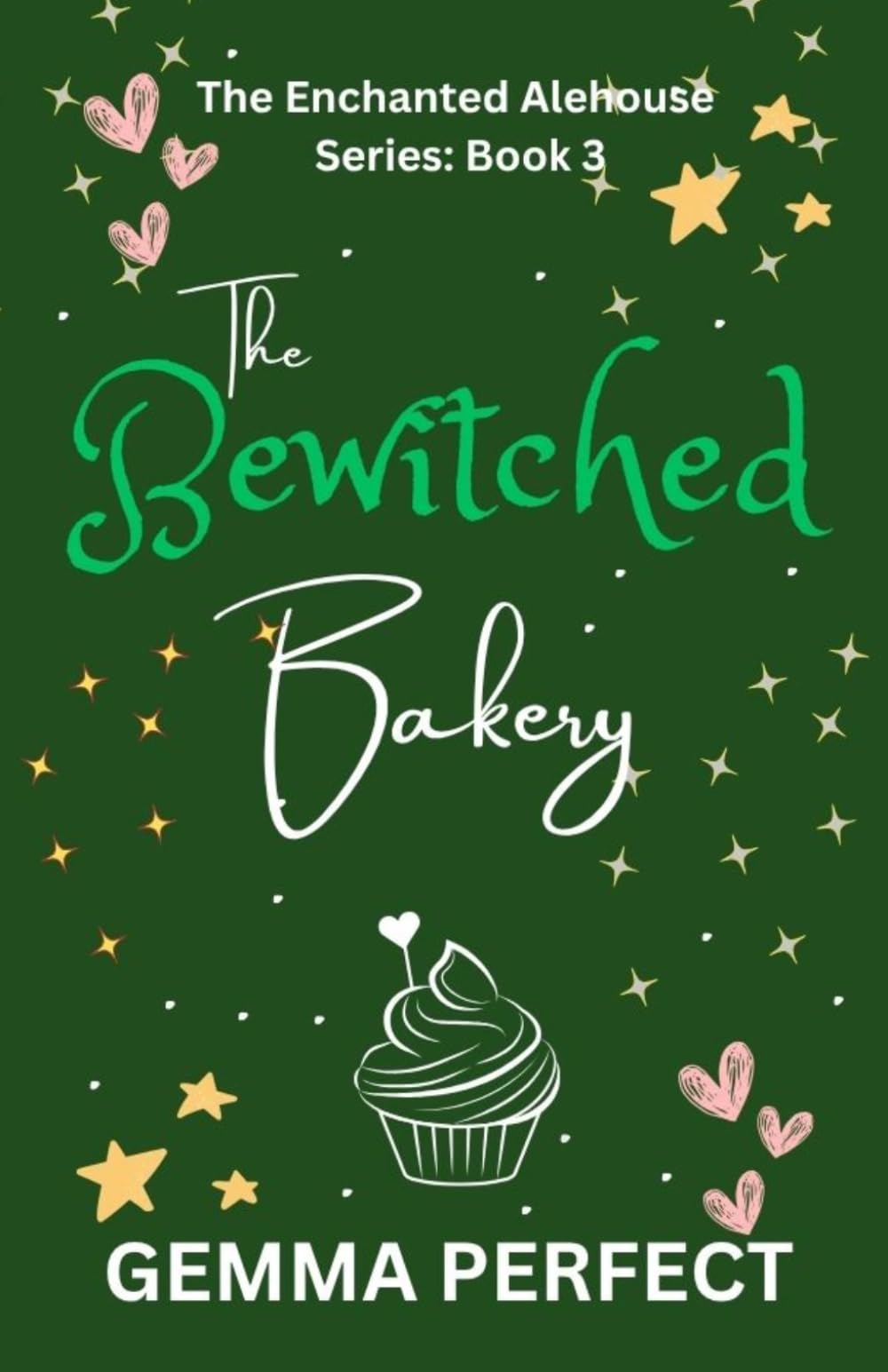 The Bewitched Bakery (The Enchanted Alehouse)