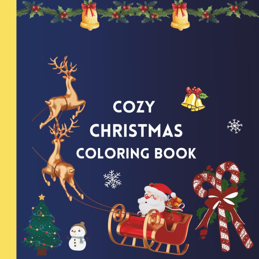 Cozy Christmas Coloring book: Festive Holiday Scenes to Relax, Color, and Enjoy Together