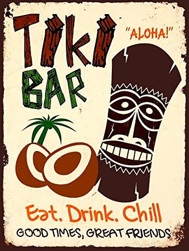 TIKI BAR EAT DRINK CHILL METAL TIN PLAQUE WALL SIGN RETRO ART PUB BAR CLUB MAN CAVE (150MM X 200MM (6" X 8"))