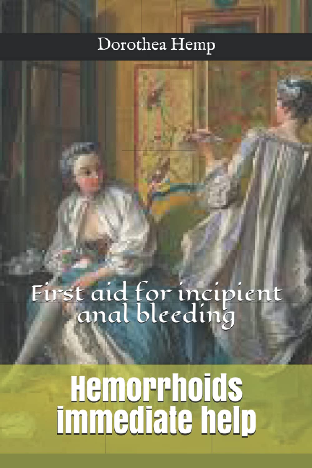 Hemorrhoids immediate help: First aid for incipient bleeding