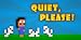 Quiet, Please!