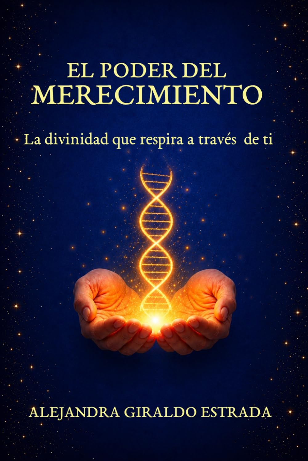 EL PODER DEL MERECIMIENTO: La divinidad que respira a través de ti