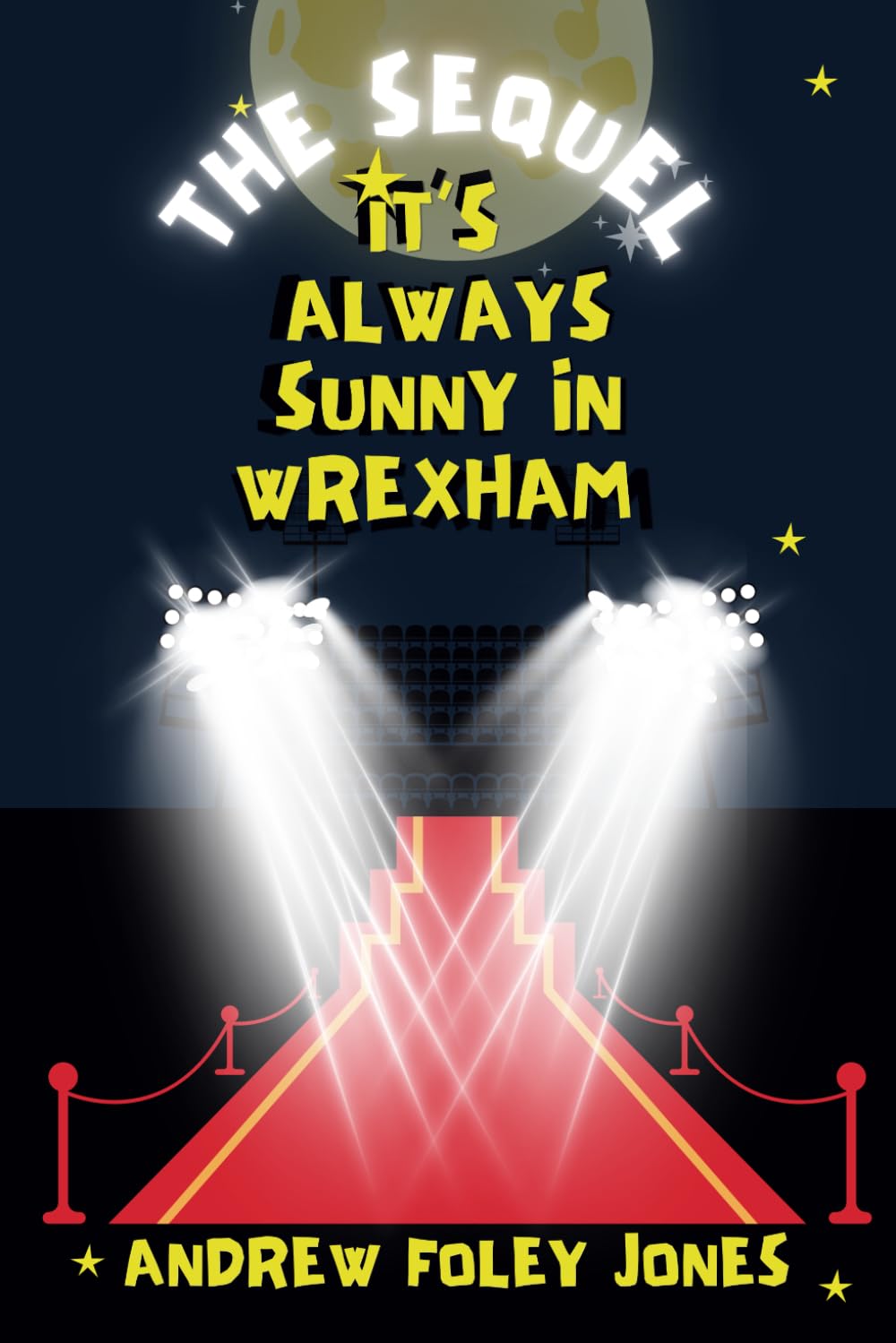 It's Always Sunny In Wrexham - The Sequel