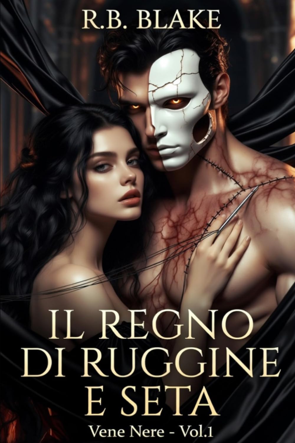 Il Regno di Ruggine e Seta: Vene Nere - Vol. 1